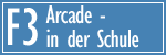 Arcade in der Schule