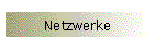 Netzwerke