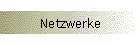 Netzwerke